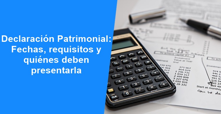 Declaración Patrimonial Declaración Patrimonial: requisitos y más